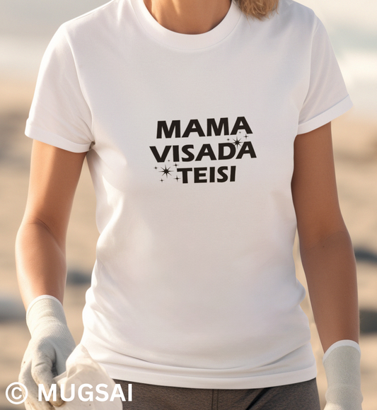 Marškinėliai " Mama visada teisi"