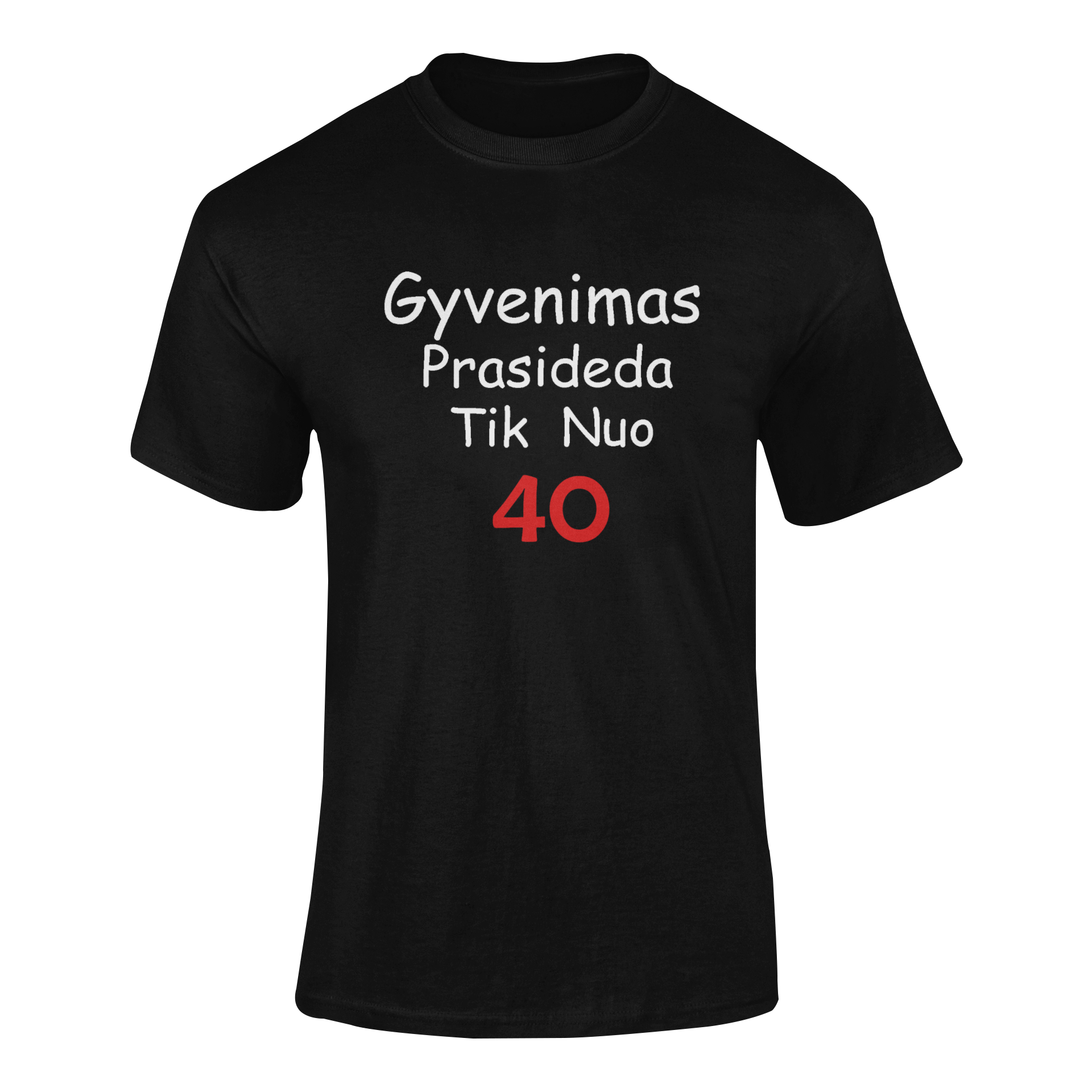 Marškinėliai „Gyvenimas prasideda nuo 40“ – unisex gimtadienio marškinėliai