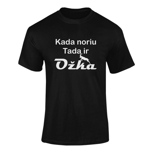 Marškinėliai „Kada noriu, tada ožka“ – unisex marškinėliai su linksma fraze