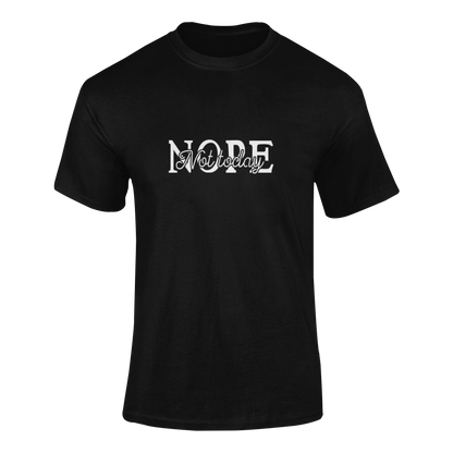 Marškinėliai "Nope, not today" – unisex marškinėliai su sarkastiška fraze